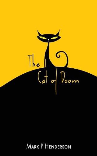 Cover image for The Cat of Doom: The Man who let the Cat of Doom out of the Bag - A Surreal Apocalyptic Fantasy With Poetical and Musical Interludes