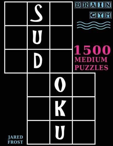Cover image for Sudoku: 1500 Medium Puzzles to Exercise Your Brain: Big Book, Great Value. Brain Gym Series Book.