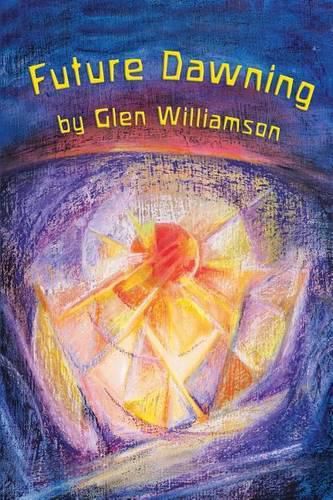 Cover image for Future Dawning: Awakening in America: A Spiritual Fantasia on World Themes