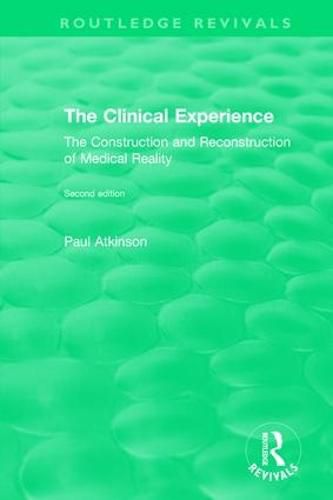 The Clinical Experience, Second edition (1997): The Construction and Reconstrucion of Medical Reality