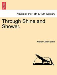 Cover image for Through Shine and Shower.