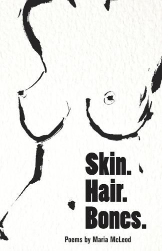 Cover image for Skin. Hair. Bones.