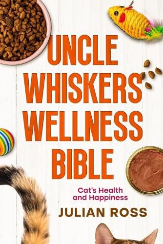 Cover image for Uncle Whiskers Wellness Bible