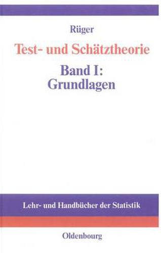 Cover image for Test- Und Schatztheorie: Band I: Grundlagen