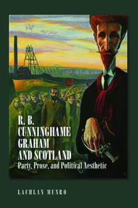 Cover image for R. B. Cunninghame Graham and Scotland