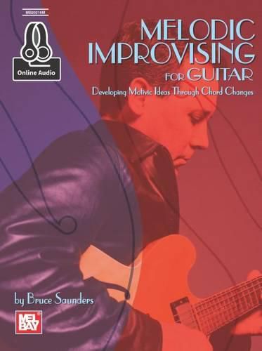 Cover image for Melodic Improvising For Guitar Book: With Online Audio