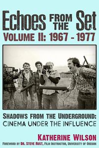 Cover image for Echoes From The Set Volume II (1967- 1977) Shadows From the Underground: Cinema Under the Influence