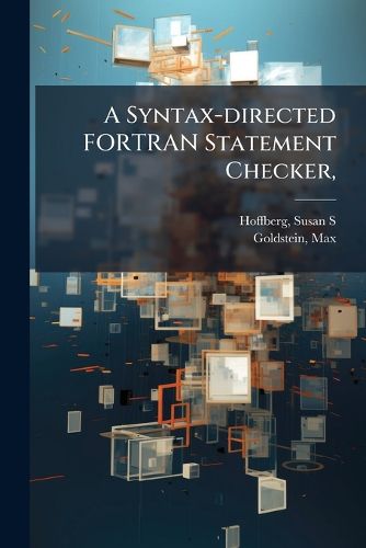 Cover image for A Syntax-directed FORTRAN Statement Checker,