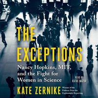 Cover image for The Exceptions: Sixteen Brilliant Women at Mit and the Fight for Equality in Science