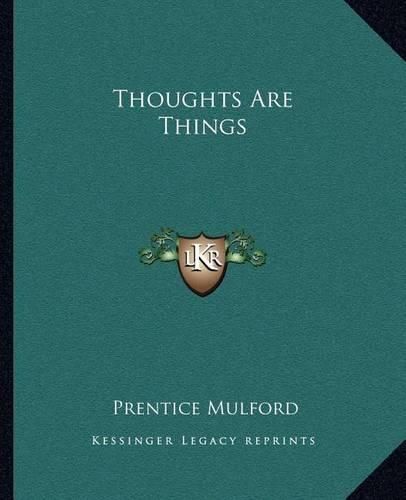 Thoughts Are Things