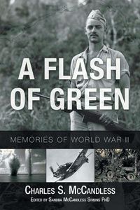 Cover image for A Flash of Green: Memories of World War II