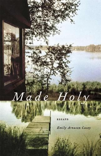 Cover image for Made Holy: Essays