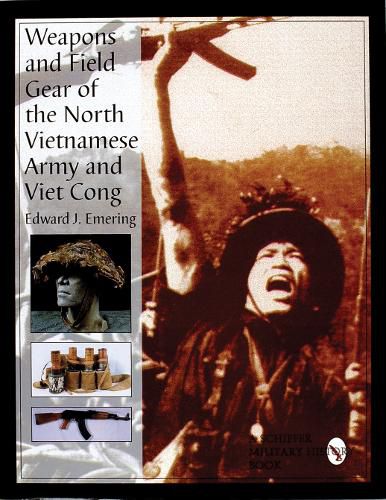 Cover image for Weapons and Field Gear of the North Vietnamese Army and Viet Cong