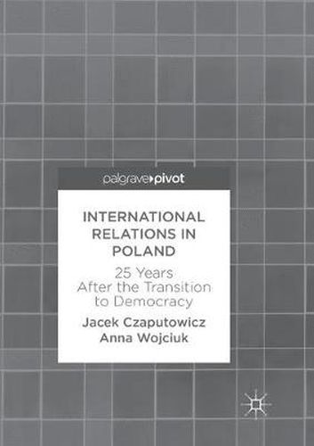 Cover image for International Relations in Poland: 25 Years After the Transition to Democracy