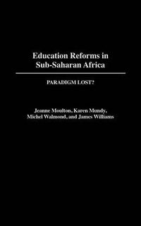 Cover image for Education Reforms in Sub-Saharan Africa: Paradigm Lost?