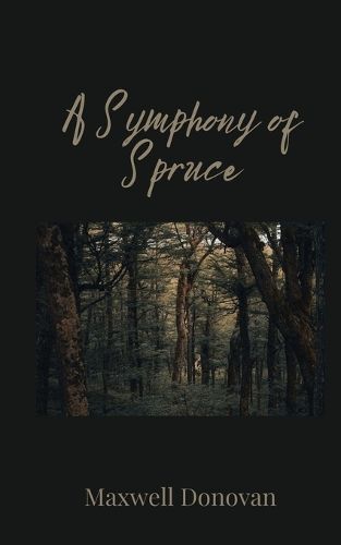 Cover image for A Symphony of Spruce