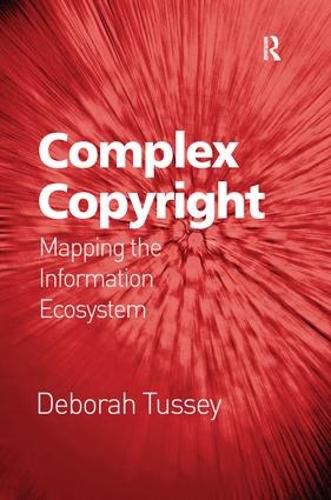 Cover image for Complex Copyright: Mapping the Information Ecosystem