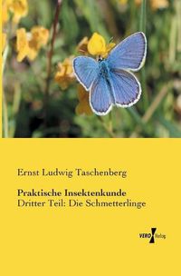 Cover image for Praktische Insektenkunde: Erster Teil: Einfuhrung in die Insektenkunde