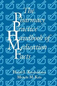 Cover image for The Pharmacy Practice Handbook of Medication Facts