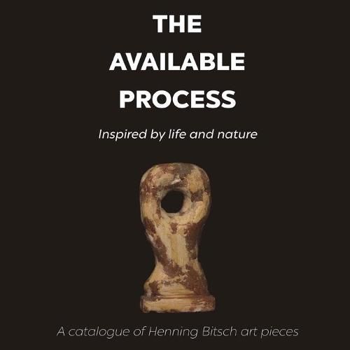 Cover image for The available Process: Inspired by life and nature