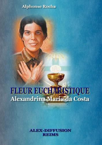 Cover image for Fleur Eucharistique - Alexandrina