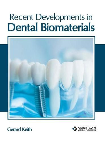 Cover image for Recent Developments in Dental Biomaterials