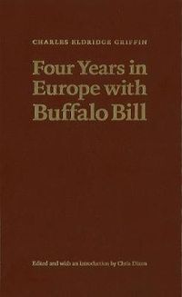 Cover image for Four Years in Europe with Buffalo Bill