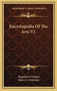 Cover image for Encyclopedia of the Arts V1