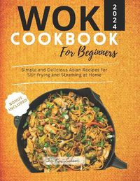 Cover image for The Wok Cookbook for Beginners 2024