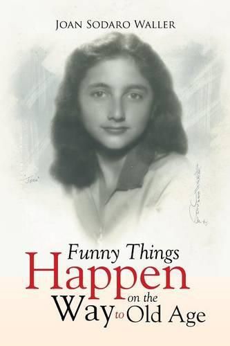 Cover image for Funny Things Happen on the Way to Old Age