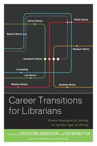 Cover image for Career Transitions for Librarians: Proven Strategies for Moving to Another Type of Library