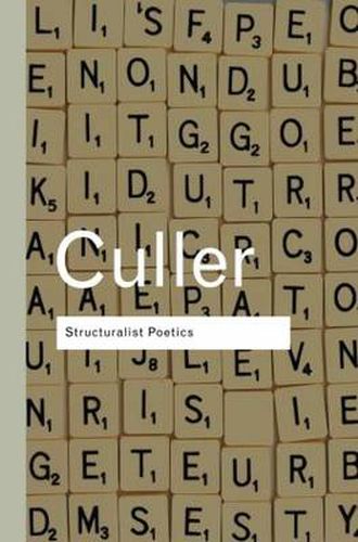 Cover image for Structuralist Poetics: Structuralism, Linguistics and the Study of Literature