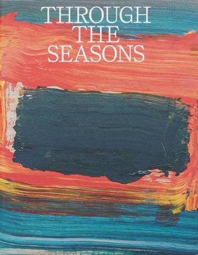 Cover image for Through the Seasons. Christen Sveaas Art Foundation