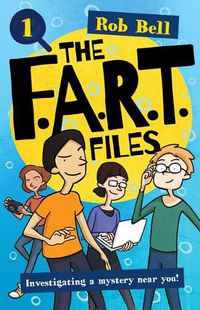 Cover image for The F.A.R.T. Files Book 1