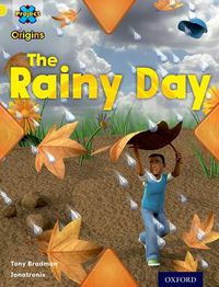 Cover image for Project X Origins: Yellow Book Band, Oxford Level 3: Weather: The Rainy Day