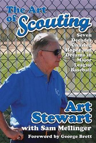 Cover image for The Art of Scouting: Seven Decades Chasing Hopes and Dreams in Major League Baseball