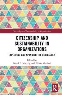 Cover image for Citizenship and Sustainability in Organizations: Exploring and Spanning the Boundaries