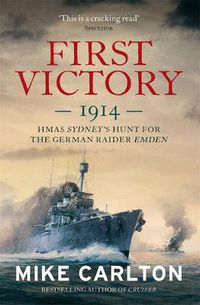 Cover image for First Victory: The Hunt for the German Raider Emden