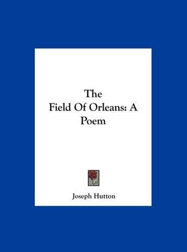 The Field of Orleans: A Poem