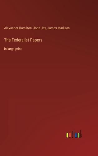 The Federalist Papers