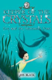 Cover image for Keeper of the Crystals: Eve and the Mermaid's Tears