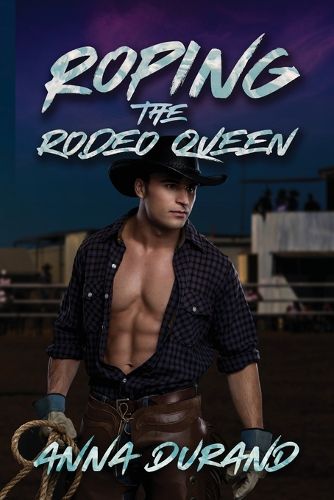 Cover image for Roping the Rodeo Queen