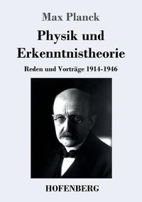Cover image for Physik und Erkenntnistheorie: Reden und Vortrage 1914-1946