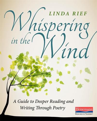 Whispering in the Wind: A Guide to Deeper Reading and Writing Through Poetry