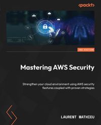 Cover image for Mastering AWS Security