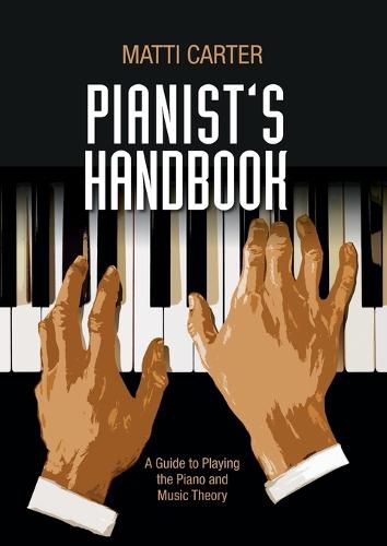 Cover image for Pianist's Handbook: A Guide to Playing the Piano and Music Theory