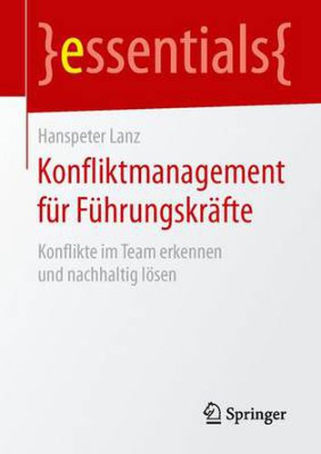 Cover image for Konfliktmanagement fur Fuhrungskrafte: Konflikte im Team erkennen und nachhaltig loesen