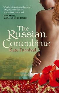 Cover image for The Russian Concubine: 'Wonderful . . . hugely ambitious and atmospheric' Kate Mosse