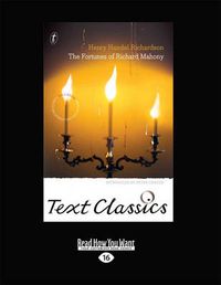Cover image for The Fortunes of Richard Mahony: Text Classics