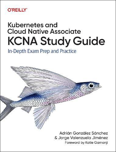 Cover image for Kubernetes and Cloud Native Associate (KCNA) Study Guide